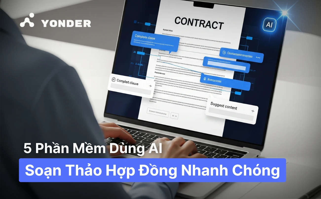 TOP 5 Phần Mềm Dùng Soạn Thảo Hợp Đồng Bằng AI Nhanh Chóng Năm 2025